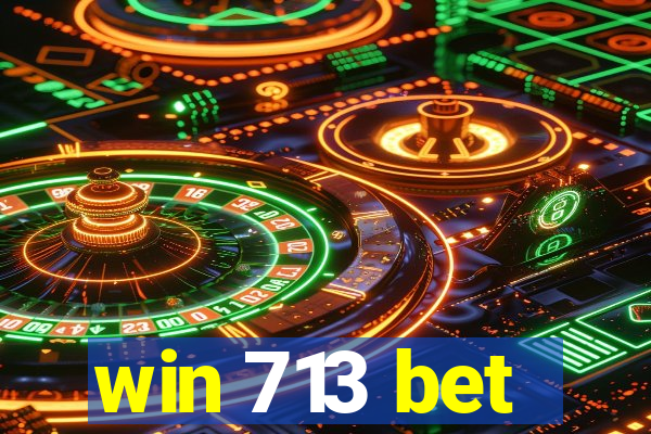 win 713 bet